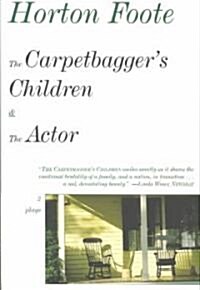 The Carpetbaggers Children & the Actor: 2 Plays (Paperback)