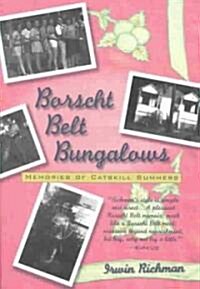 Borscht Belt Bungalows: Memories of Catskill Summers (Paperback)