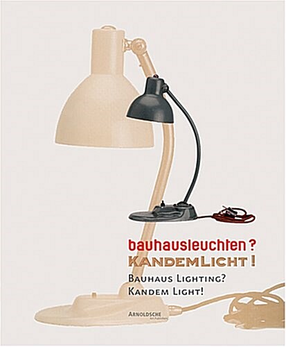 Bauhuas Lighting? Kandemlight (Hardcover)