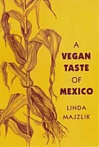 The Vegan Taste of Mexico (Paperback)