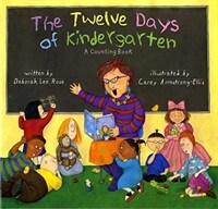 The Twelve Days of Kindergarten: A Counting Book (Hardcover)