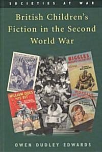 British Childrens Fiction in the Second World War (Paperback)