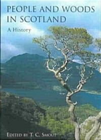 People and Woods in Scotland : A History (Paperback)