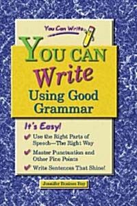 You Can Write Using Good Grammar (Library)