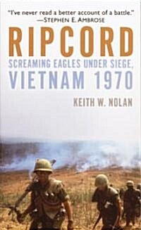 Ripcord: Screaming Eagles Under Siege, Vietnam 1970 (Mass Market Paperback, Revised)