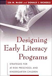 Designing Early Literacy Programs (Paperback)