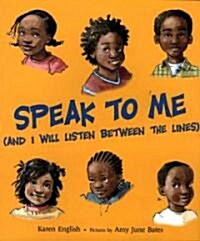 Speak to Me (School & Library)