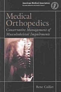 Medical Orthopedics: Conservative Management of Musculoskeletal Impairments (Paperback)