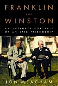 Franklin and Winston: An Intimate Portrait of an Epic Friendship (Hardcover)