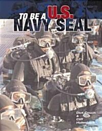 To Be a U.S. Navy Seal (Paperback)