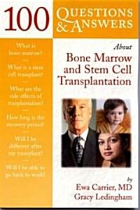 100 Questions & Answers about Bone Marrow and Stem Cell Transplantation (Paperback)