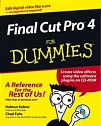 Final Cut Pro 4 for Dummies (Paperback, CD-ROM)