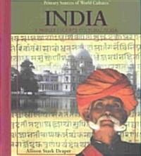India: A Primary Source Cultural Guide (Library Binding)