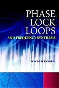 Phase Lock Loops and Frequency Synthesis (Hardcover)