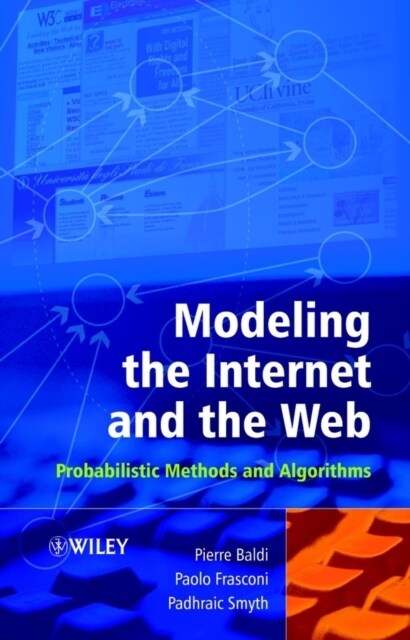 Modeling the Internet and the Web: Probabilistic Methods and Algorithms (Hardcover)