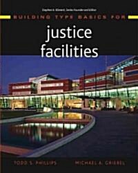 Building Type Basics for Justice Facilities (Hardcover)