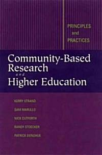 Community-Based Research and Higher Education: Principles and Practices (Hardcover)