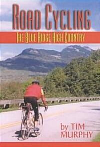 Road Cycling: The Blue Ridge High Country (Paperback)