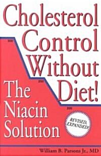 Cholesterol Control Without Diet!: The Niacin Solution (Paperback, 2)