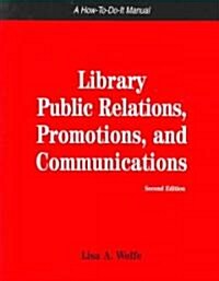 [중고] Library Public Relations, Promotions, and Communications (Paperback, 2)