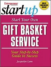 Start Your Own Gift Basket Service (Paperback)
