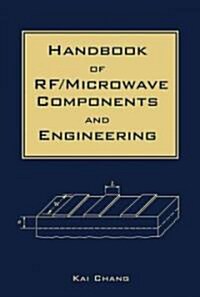 Handbook of RF / Microwave Components and Engineering (Hardcover, 2)