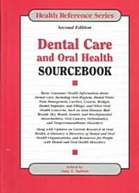 Dental Care and Oral Health Sourcebook (Hardcover, 2nd, Subsequent)