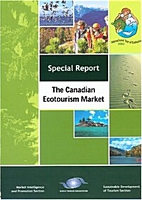 The Canadian Ecotourism Market (Paperback)