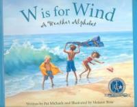 W Is for Wind: A Weather Alphabet (Paperback)