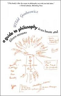 A Guide to Philosophy in Six Hours and Fifteen Minutes (Paperback)