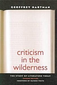 Criticism in the Wilderness: The Study of Literature Today (Paperback, 2)