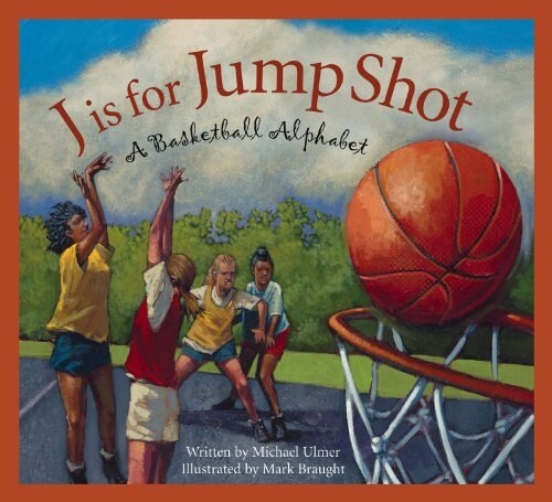 J Is for Jump Shot: A Basketball Alphabet (Paperback)