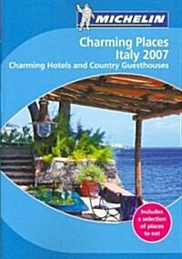 Michelin 2007 Charming Places Italy (Paperback)