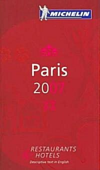 Michelin Red Guide 2007 Paris (Paperback, Map, 1st)