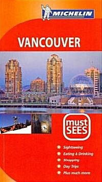 Michelin Must Sees Vancouver (Paperback)