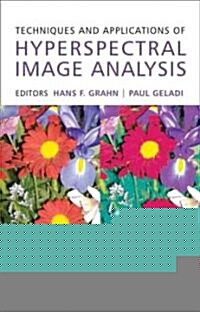 Techniques and Applications of Hyperspectral Image Analysis (Hardcover)