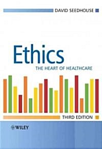 Ethics: The Heart of Health Care (Paperback, 3)