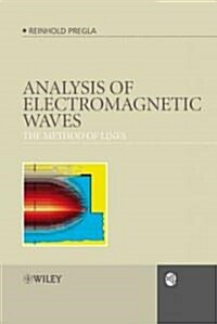 Analysis of Electromagnetic Fields and Waves: The Method of Lines (Hardcover)
