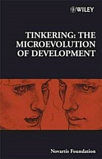 Tinkering: The Microevolution of Development (Hardcover)