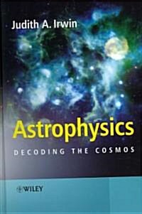 Astrophysics: Decoding the Cosmos (Hardcover)