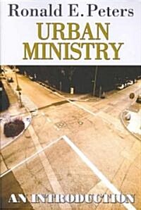 Urban Ministry: An Introduction (Paperback)