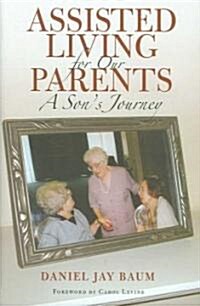 Assisted Living for Our Parents (Hardcover, 1st)