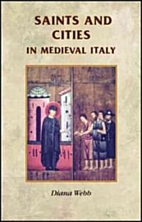 Saints and Cities in Medieval Italy (Paperback)