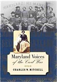 Maryland Voices of the Civil War (Hardcover)