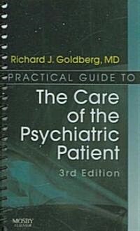 Practical Guide to the Care of the Psychiatric Patient: Practical Guide Series (Paperback, 3, Revised)