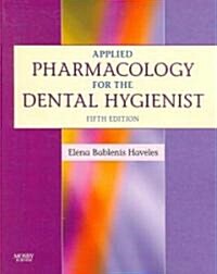 Applied Pharmacology for the Dental Hygienist (Paperback, 5th)