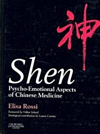 Shen : Psycho-Emotional Aspects of Chinese Medicine (Hardcover)