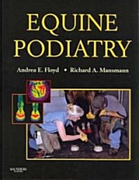 Equine Podiatry : Medical and Surgical Management of the Hoof (Hardcover)