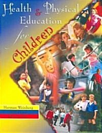 Health and Physical Education for Children (Paperback)