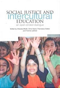 Social Justice and Intercultural Education : An Open Ended Dialogue (Paperback)